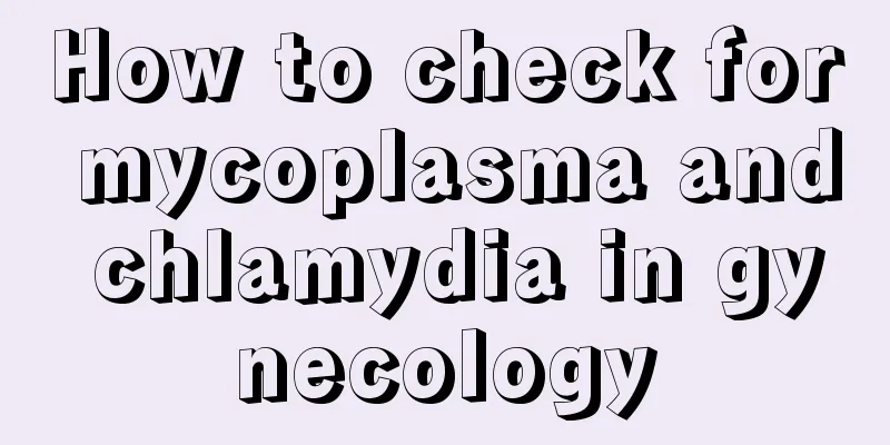 How to check for mycoplasma and chlamydia in gynecology