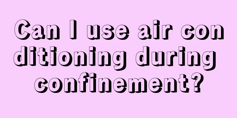 Can I use air conditioning during confinement?