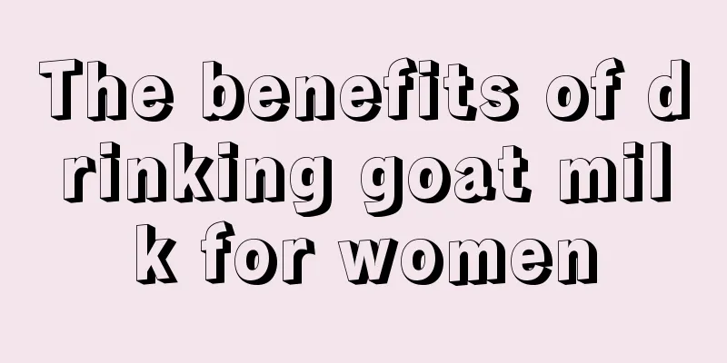 The benefits of drinking goat milk for women