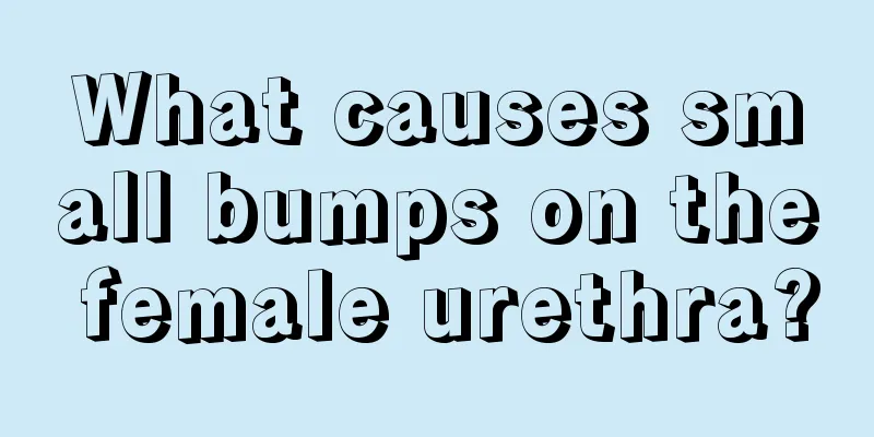 What causes small bumps on the female urethra?