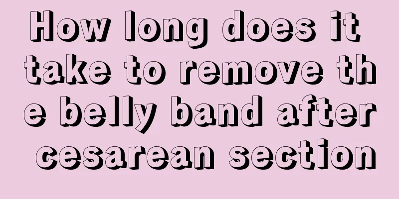 How long does it take to remove the belly band after cesarean section