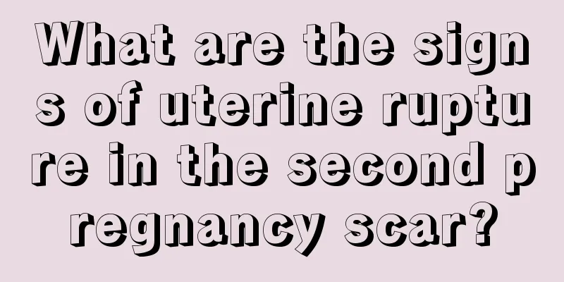 What are the signs of uterine rupture in the second pregnancy scar?