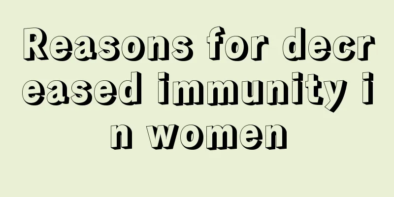 Reasons for decreased immunity in women