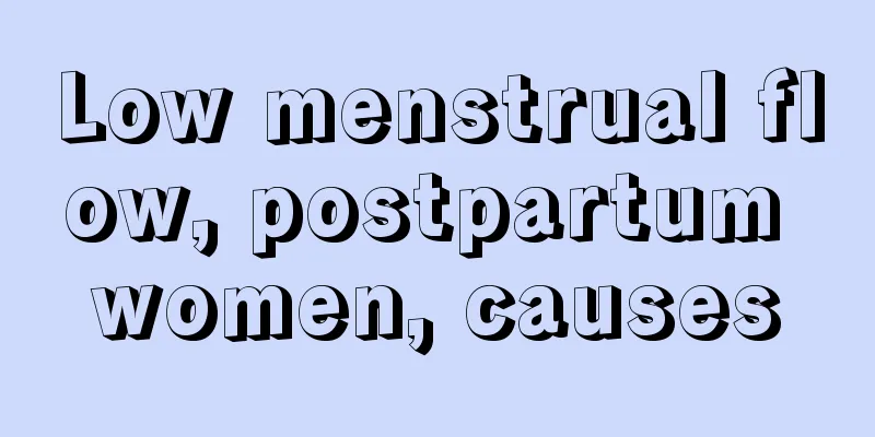 Low menstrual flow, postpartum women, causes