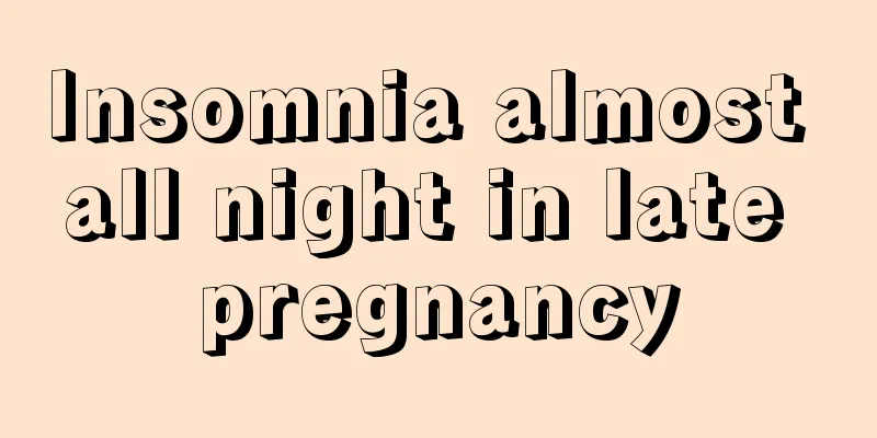 Insomnia almost all night in late pregnancy