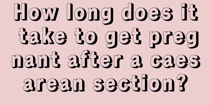 How long does it take to get pregnant after a caesarean section?