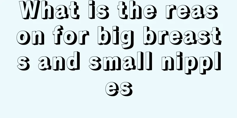 What is the reason for big breasts and small nipples