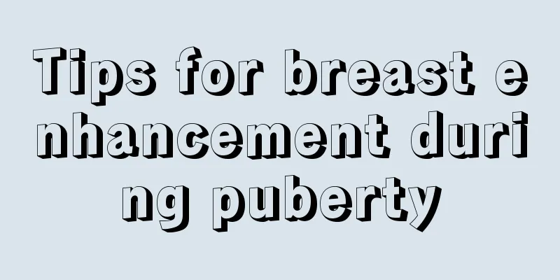 Tips for breast enhancement during puberty