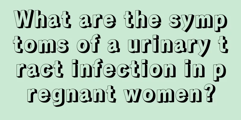 What are the symptoms of a urinary tract infection in pregnant women?