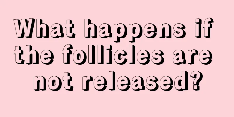 What happens if the follicles are not released?