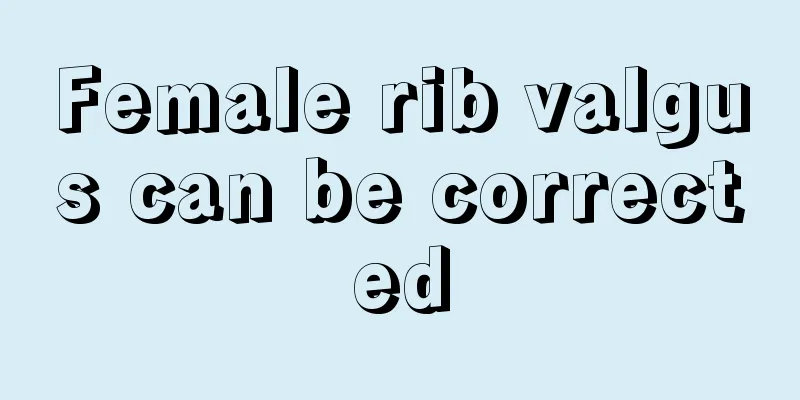 Female rib valgus can be corrected