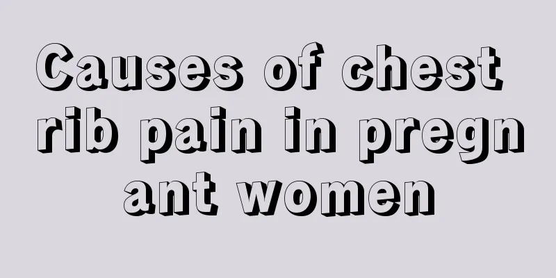 Causes of chest rib pain in pregnant women