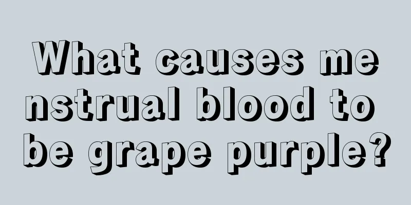 What causes menstrual blood to be grape purple?