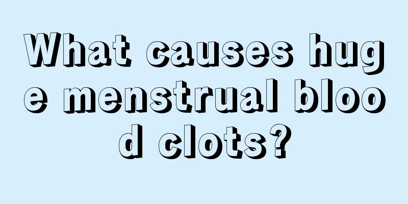 What causes huge menstrual blood clots?