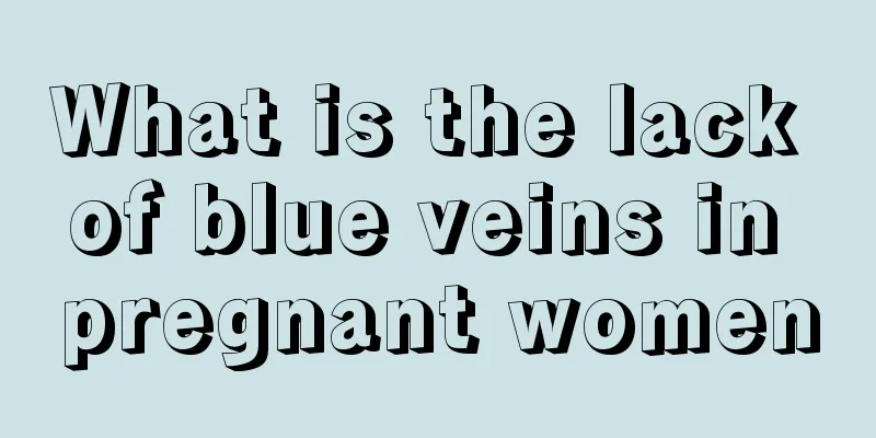 What is the lack of blue veins in pregnant women