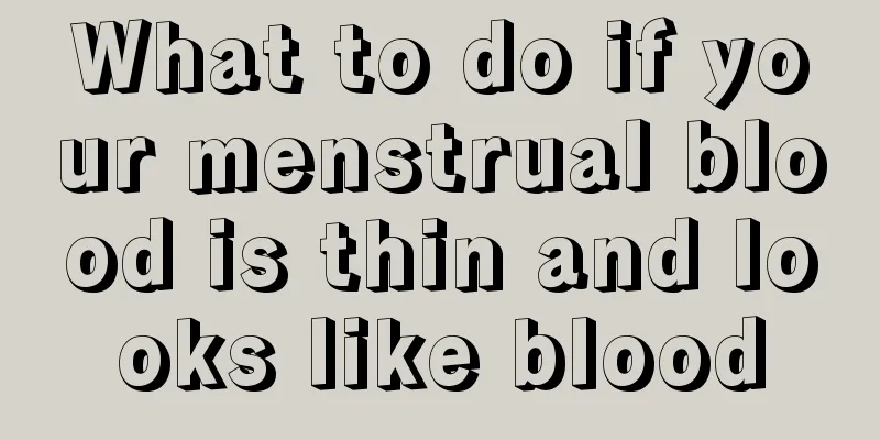 What to do if your menstrual blood is thin and looks like blood