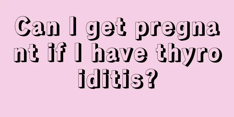 Can I get pregnant if I have thyroiditis?