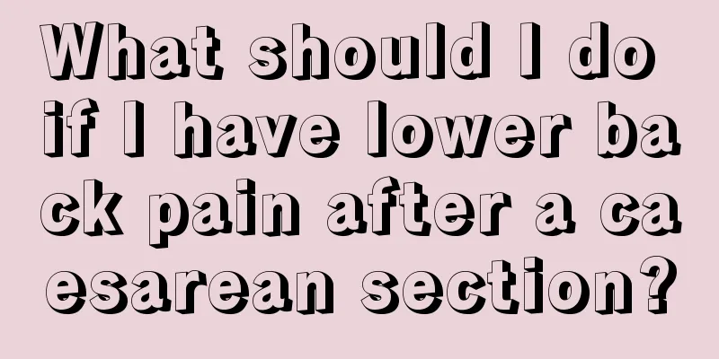 What should I do if I have lower back pain after a caesarean section?