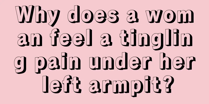 Why does a woman feel a tingling pain under her left armpit?