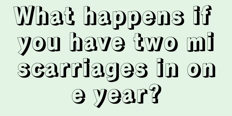 What happens if you have two miscarriages in one year?