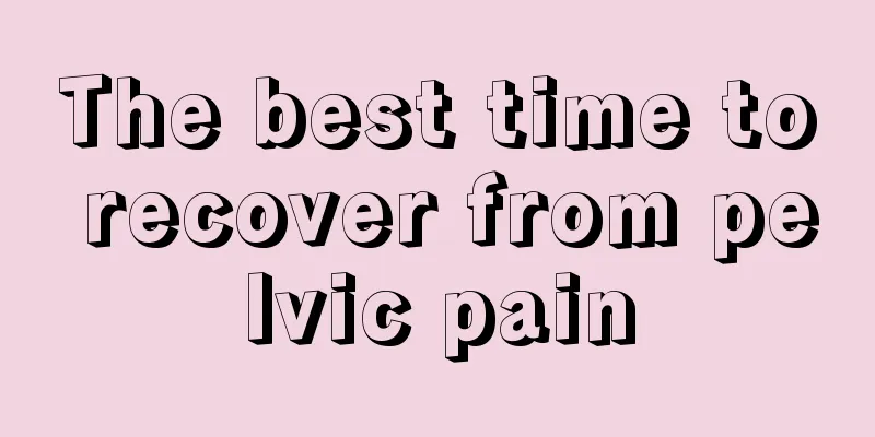 The best time to recover from pelvic pain