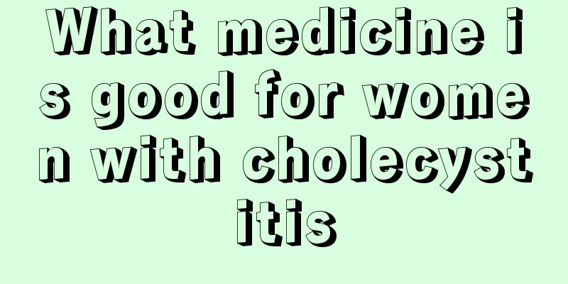 What medicine is good for women with cholecystitis