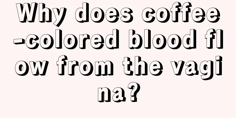 Why does coffee-colored blood flow from the vagina?