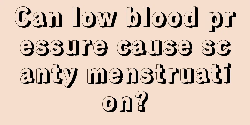 Can low blood pressure cause scanty menstruation?