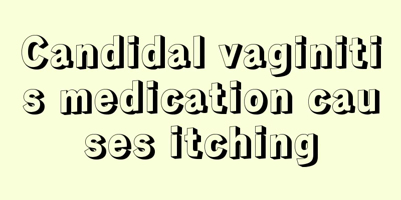 Candidal vaginitis medication causes itching