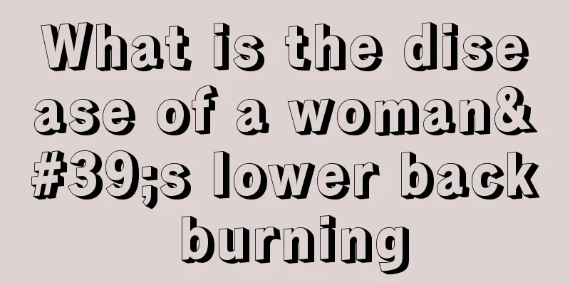 What is the disease of a woman's lower back burning