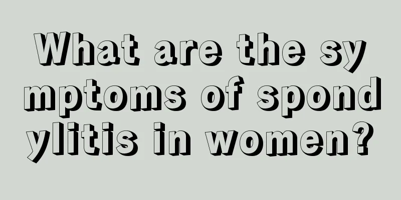 What are the symptoms of spondylitis in women?