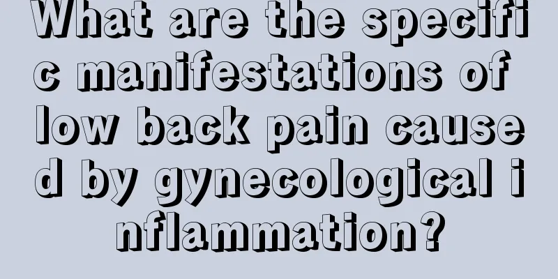 What are the specific manifestations of low back pain caused by gynecological inflammation?