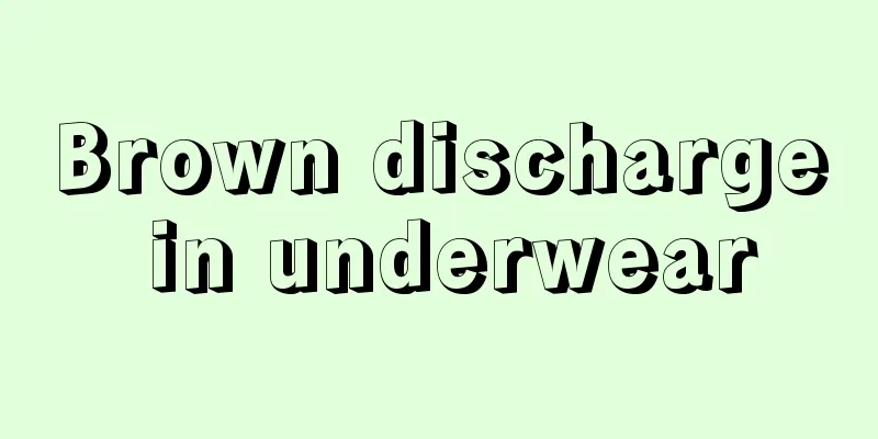 Brown discharge in underwear