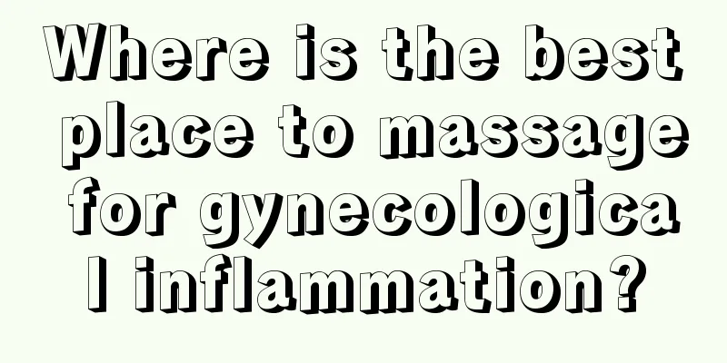 Where is the best place to massage for gynecological inflammation?