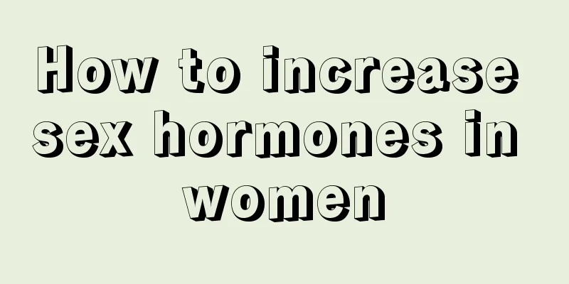 How to increase sex hormones in women