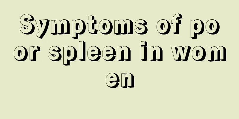 Symptoms of poor spleen in women