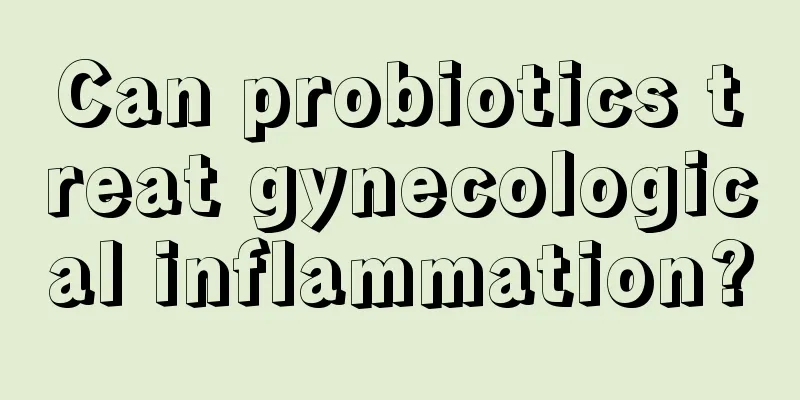 Can probiotics treat gynecological inflammation?