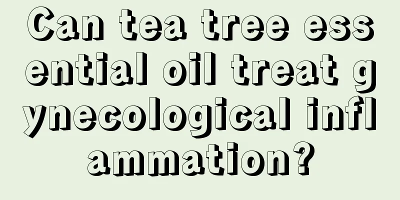 Can tea tree essential oil treat gynecological inflammation?