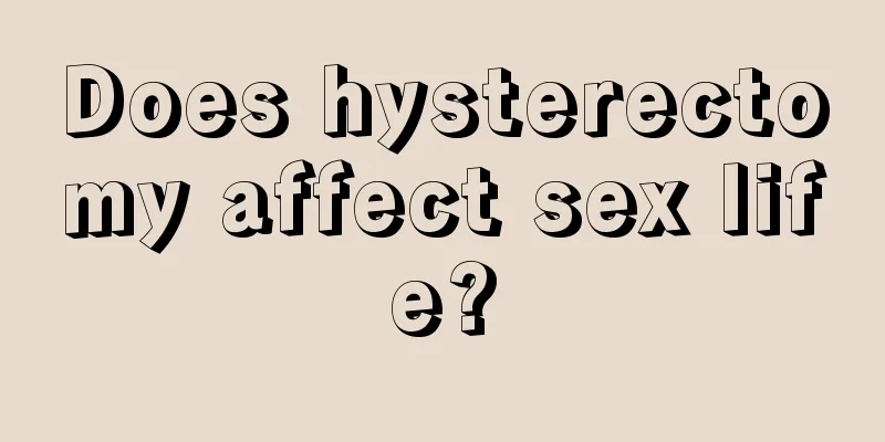 Does hysterectomy affect sex life?