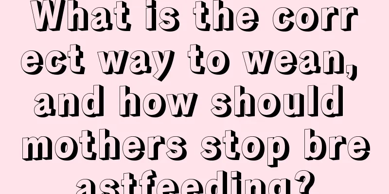 What is the correct way to wean, and how should mothers stop breastfeeding?