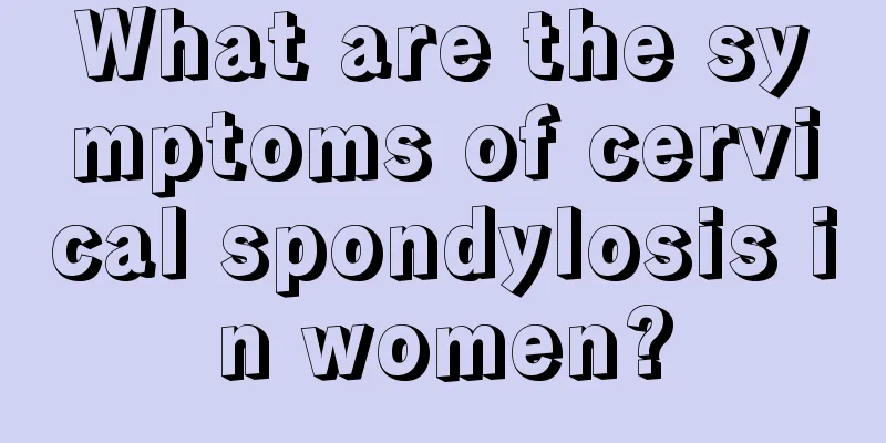 What are the symptoms of cervical spondylosis in women?