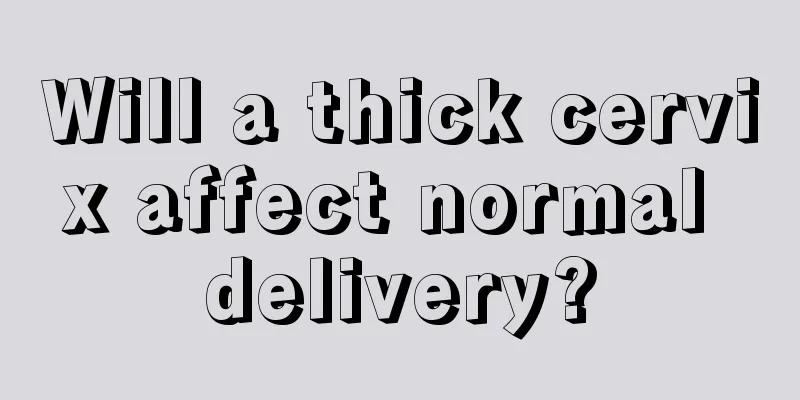 Will a thick cervix affect normal delivery?