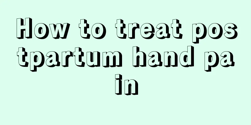 How to treat postpartum hand pain