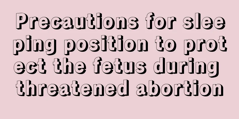 Precautions for sleeping position to protect the fetus during threatened abortion