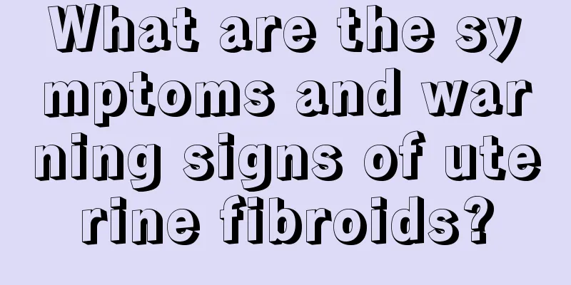 What are the symptoms and warning signs of uterine fibroids?