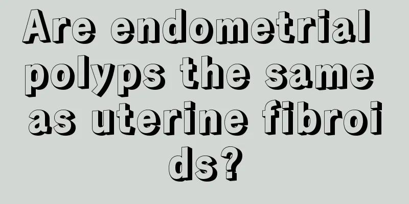 Are endometrial polyps the same as uterine fibroids?