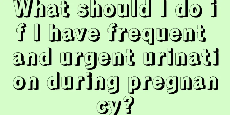 What should I do if I have frequent and urgent urination during pregnancy?