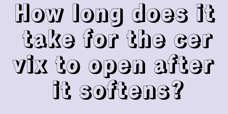 How long does it take for the cervix to open after it softens?