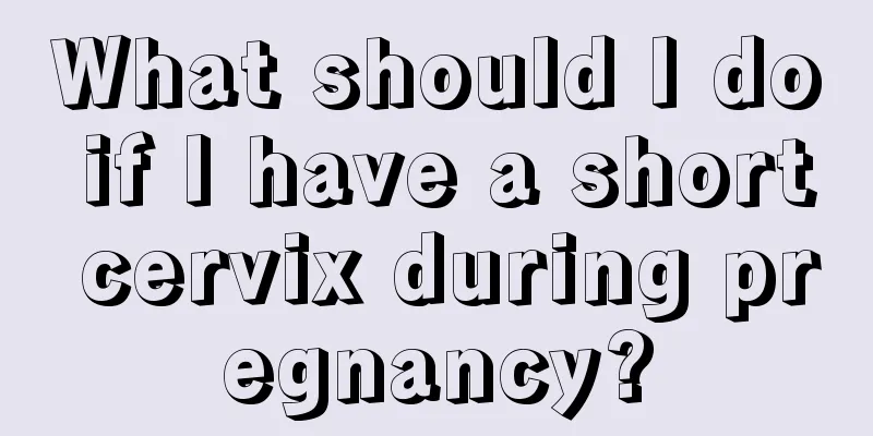 What should I do if I have a short cervix during pregnancy?