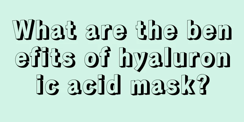 What are the benefits of hyaluronic acid mask?